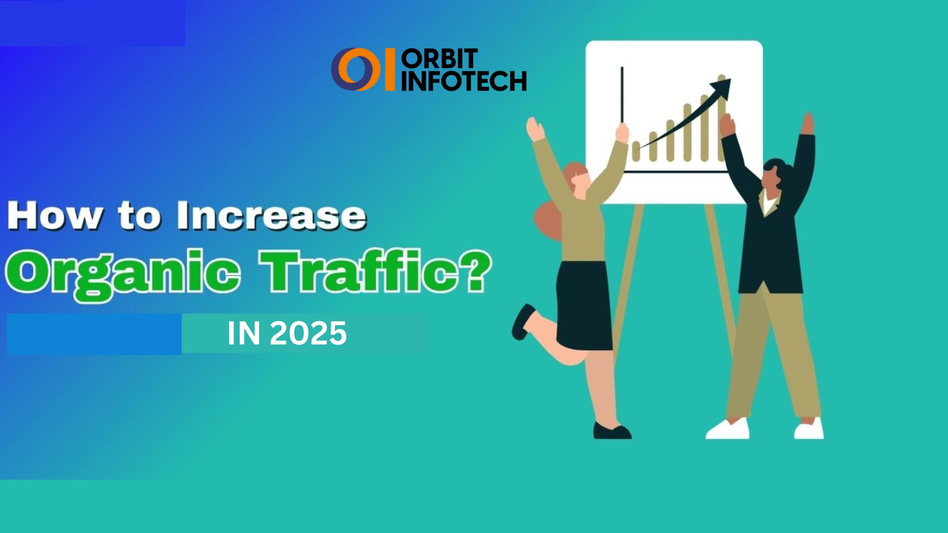 How to Increase Organic Traffic in 2025