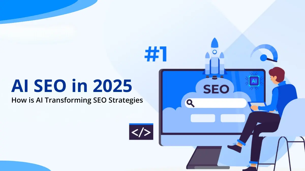 AI SEO: How Artificial Intelligence Is Changing Search 2025